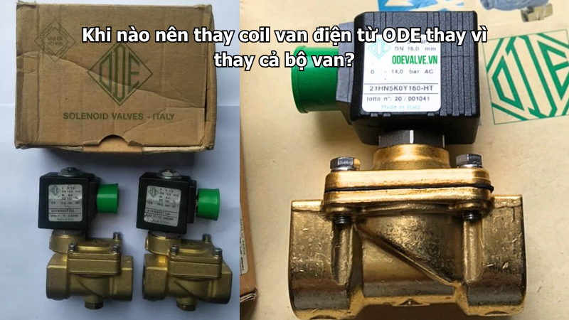 Khi nào nên thay coil van điện từ ODE thay vì thay cả bộ van?