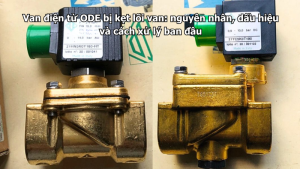 Van điện từ ODE bị kẹt lõi van: nguyên nhân, dấu hiệu và cách xử lý ban đầu