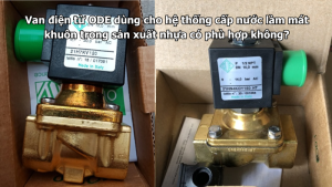 Van điện từ ODE dùng cho hệ thống cấp nước làm mát khuôn trong sản xuất nhựa có phù hợp không?