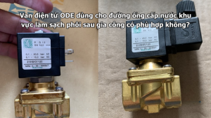 Van điện từ ODE dùng cho đường ống cấp nước khu vực làm sạch phôi sau gia công có phù hợp không?